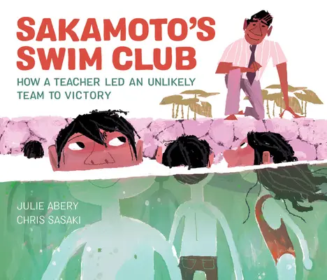 Sakamoto úszóklubja: Hogyan vezetett egy tanár egy valószínűtlen csapatot a győzelemhez? - Sakamoto's Swim Club: How a Teacher Led an Unlikely Team to Victory