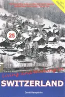 Élet és munka Svájcban: Túlélési kézikönyv - Living and Working in Switzerland: A Survial Handbook