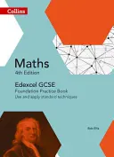 Collins GCSE Maths -- Edexcel GCSE Maths Foundation Practice Book: Standard technikák használata és alkalmazása - Collins GCSE Maths -- Edexcel GCSE Maths Foundation Practice Book: Use and Apply Standard Techniques