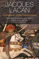 A tudattalan formációi: Jacques Lacan szemináriuma, V. könyv - Formations of the Unconscious: The Seminar of Jacques Lacan, Book V