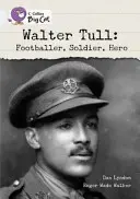 Walter Tull:: Futballista, katona, hős - Walter Tull:: Footballer, Soldier, Hero