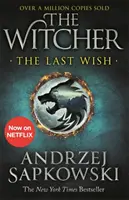 Utolsó kívánság - A boszorkányos bemutatkozása - Mostantól a Netflix egyik fő sorozata. - Last Wish - Introducing the Witcher - Now a major Netflix show