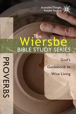 Példabeszédek: Isten útmutatója a bölcs élethez - Proverbs: God's Guidebook to Wise Living