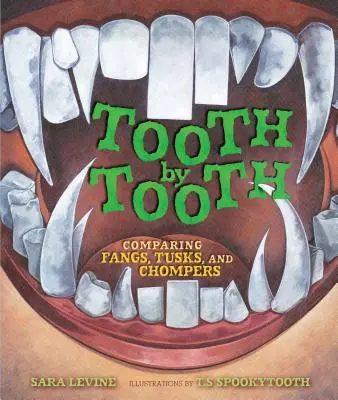 Fogról fogra: Az agyarak, agyarak és harapófogak összehasonlítása - Tooth by Tooth: Comparing Fangs, Tusks, and Chompers