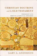 A keresztény tanítás és az Ószövetség: Teológia a bibliai exegézis szolgálatában - Christian Doctrine and the Old Testament: Theology in the Service of Biblical Exegesis