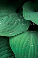 Üresség és mindenütt jelenlét: A tiantai buddhizmus alapvető bevezetése - Emptiness and Omnipresence: An Essential Introduction to Tiantai Buddhism