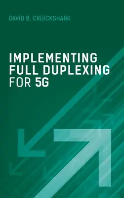 Teljes duplexálás megvalósítása az 5G számára - Implementing Full Duplexing for 5G