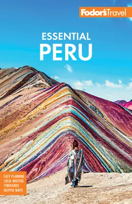 Fodor's Essential Peru: Machu Picchu és az Inka ösvény - Fodor's Essential Peru: With Machu Picchu & the Inca Trail