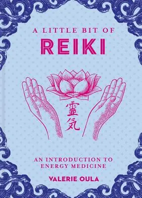 Egy kis reiki, 15: Bevezetés az energiagyógyászatba - A Little Bit of Reiki, 15: An Introduction to Energy Medicine