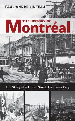 Montral története: A nagy észak-amerikai város története - The History of Montral: The Story of Great North American City