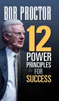 12 hatalmi alapelv a sikerhez - 12 Power Principles for Success