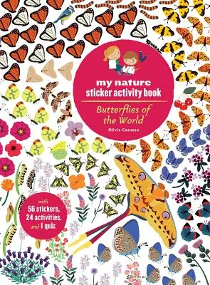 A világ pillangói: A természet matricás foglalkoztatókönyvem - Butterflies of the World: My Nature Sticker Activity Book