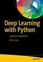 Mélytanulás Pythonnal: A Hands-On Introduction - Deep Learning with Python: A Hands-On Introduction