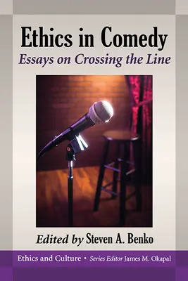 Etika a komédiában: Esszék a határátlépésről - Ethics in Comedy: Essays on Crossing the Line