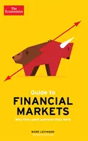 Economist Guide To Financial Markets 7. kiadás - Miért léteznek és hogyan működnek a pénzügyi piacok - Economist Guide To Financial Markets 7th Edition - Why they exist and how they work