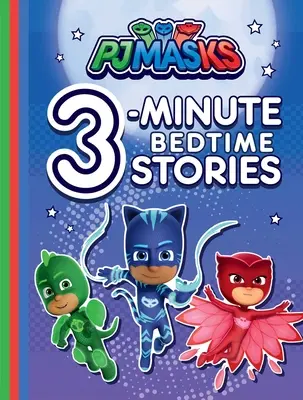 Pj Masks 3 perces esti történetek - Pj Masks 3-Minute Bedtime Stories