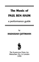 Paul Ben-Haim zenéje: Előadási útmutató - The Music of Paul Ben-Haim: A Performance Guide