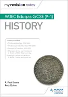 Az én felülvizsgálati jegyzeteim: WJEC Eduqas GCSE (9-1) történelem - My Revision Notes: WJEC Eduqas GCSE (9-1) History