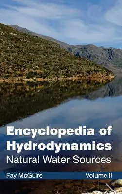 A hidrodinamika enciklopédiája: II. kötet (Természetes vízforrások) - Encyclopedia of Hydrodynamics: Volume II (Natural Water Sources)