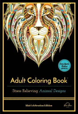 Stresszoldó állatminták: Felnőtt színezőkönyv - Stress Relieving Animal Designs: Adult Coloring Book