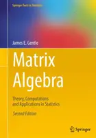 Mátrixalgebra: Elmélet, számítások és alkalmazások a statisztikában - Matrix Algebra: Theory, Computations and Applications in Statistics