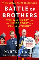 Testvérek csatája - Vilmos, Harry és egy zűrzavaros család belső története - Battle of Brothers - William, Harry and the Inside Story of a Family in Tumult