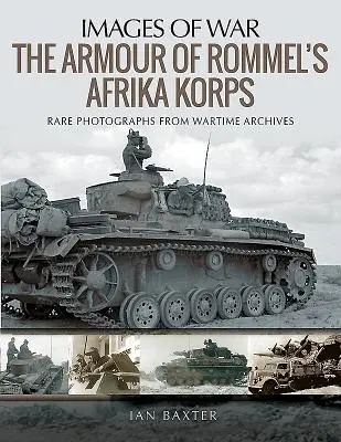 Rommel Afrika Korpsának páncélzata - The Armour of Rommel's Afrika Korps