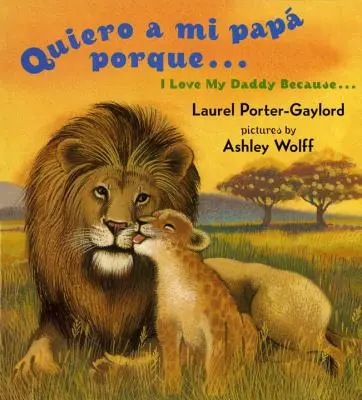 Quiero a Mi Papa Porque (Szeretem az apukámat, mert angol / Spanishedition) - Quiero a Mi Papa Porque (I Love My Daddy Because English / Spanishedition)