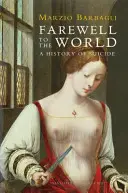 Búcsú a világtól: Az öngyilkosság története - Farewell to the World: A History of Suicide