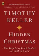 Rejtett karácsony: A meglepő igazság Krisztus születése mögött - Hidden Christmas: The Surprising Truth Behind the Birth of Christ