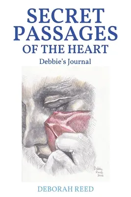 A szív titkos átjárói: Debbie naplója - Secret Passages of the Heart: Debbie's Journal