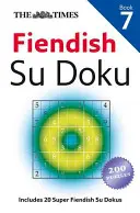 The Times: Ördögi Su Doku, 7. könyv - The Times: Fiendish Su Doku, Book 7