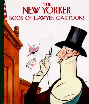 The New Yorker Book of Lawyer Cartoons (Az ügyvédek karikatúrái) - The New Yorker Book of Lawyer Cartoons