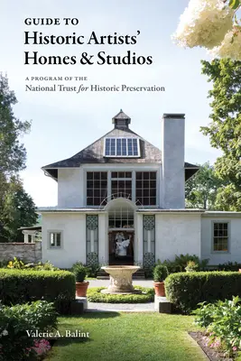 Kalauz a történelmi művészházakhoz és műtermekhez - Guide to Historic Artists' Homes & Studios