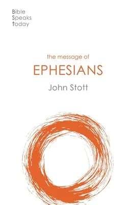 Az Efézusi levél üzenete - Isten új társadalma (Stott John (Author)) - Message of Ephesians - God's New Society (Stott John (Author))