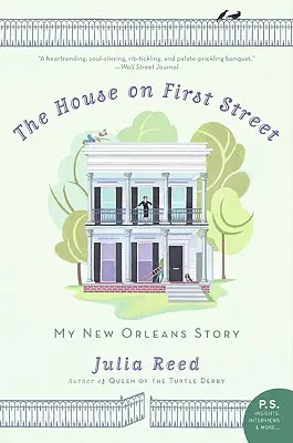 A ház az első utcában: New Orleans-i történetem - The House on First Street: My New Orleans Story