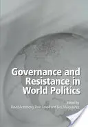 Kormányzás és ellenállás a világpolitikában - Governance and Resistance in World Politics