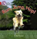 Fuss, ugorj, ugrálj - Run, Jump, Hop