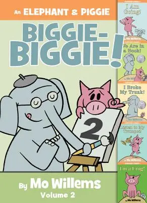 Egy Elefánt és Malacka Nagyi-Biggie!, 2. kötet - An Elephant & Piggie Biggie-Biggie!, Volume 2