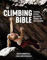 Mászó Biblia - Technikai, fizikai és mentális képzés a sziklamászáshoz - Climbing Bible - Technical, physical and mental training for rock climbing