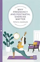 Miért fontos a terhesség és a szülés utáni testmozgás - Why Pregnancy and Postnatal Exercise Matters