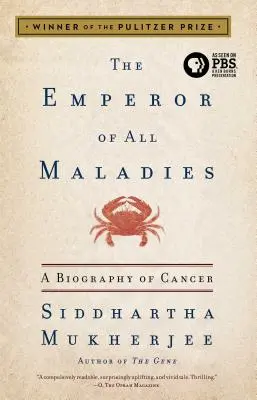 Minden betegségek császára: A rák életrajza - The Emperor of All Maladies: A Biography of Cancer