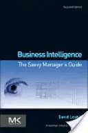 Üzleti intelligencia: The Savvy Manager's Guide - Business Intelligence: The Savvy Manager's Guide