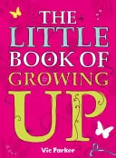 A felnőtté válás kis könyve - Little Book of Growing Up