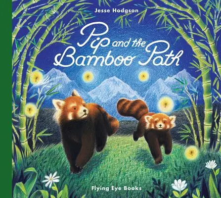 Pip és a bambuszösvény - Pip and the Bamboo Path