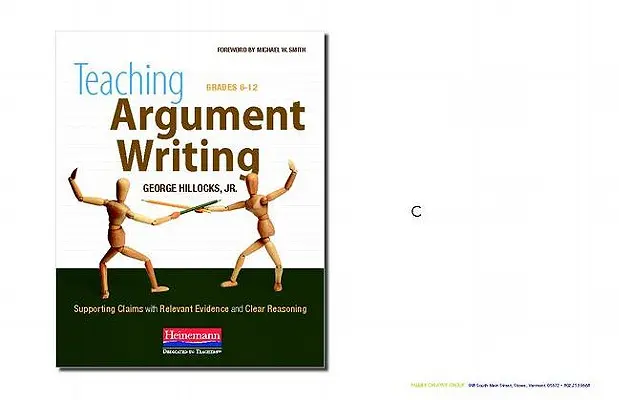 Az érveléses írás tanítása, 6-12. évfolyamok: Állítások alátámasztása releváns bizonyítékokkal és világos érveléssel - Teaching Argument Writing, Grades 6-12: Supporting Claims with Relevant Evidence and Clear Reasoning