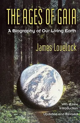 A Gaia kora: Élő Földünk életrajza - Ages of Gaia: A Biography of Our Living Earth