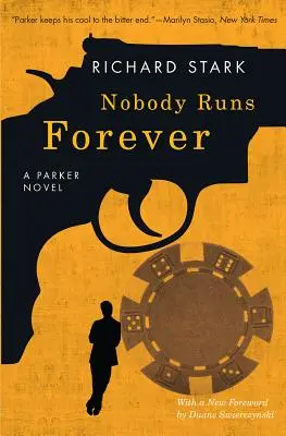 Senki sem fut örökké: A Parker Novel - Nobody Runs Forever: A Parker Novel