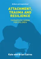 Kötődés, trauma és ellenálló képesség - Attachment, Trauma and Resilience