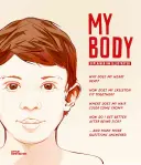 A testem: Magyarázatok és illusztrációk - My Body: Explained and Illustrated